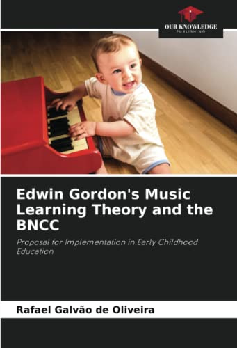Edwin Gordon's Music Learning Theory and the BNCC: Proposal for Implementation in Early Childhood Education
