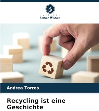 Recycling ist eine Geschichte
