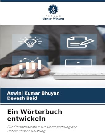 Ein Wörterbuch entwickeln: Für Finanznarrative zur Untersuchung der Unternehmensleistung