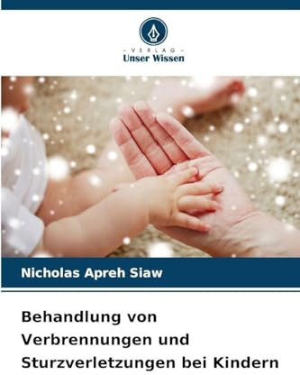 Behandlung von Verbrennungen und Sturzverletzungen bei Kindern