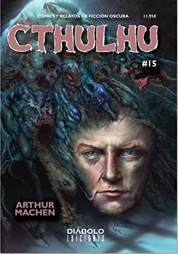 CTHULHU 15 CÓMICS Y RELATOS DE FICCIÓN OSCURA
