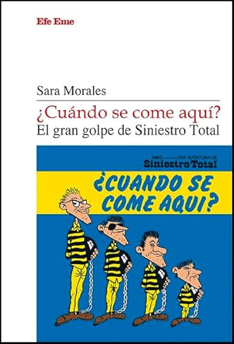¿Cuándo se come aquí? El gran golpe de Siniestro Total (Elepé, Band 15)