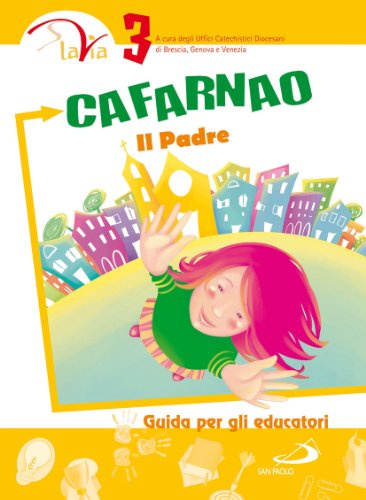 Cafarnao. Il Padre. Guida per gli educatori (Vol. 3)