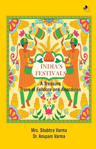 India's Festivals: A Treasure Trove of Folklore and Anecdotes