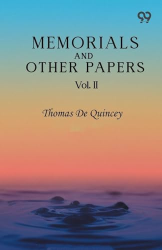 Memorials And Other Papers: Vol. II