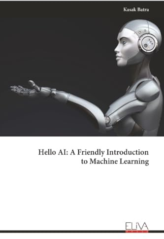 Hello AI: A Friendly Introduction to Machine Learning
