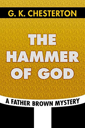 The Hammer of God by G. K. Chesterton: Super Large Print Edition of the Classic Father Brown Mystery Specially Designed for Low Vision Readers