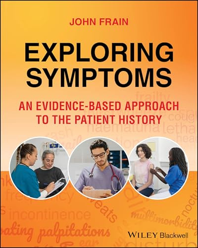 Exploring Symptoms: An Evidence-based Approach to the Patient History