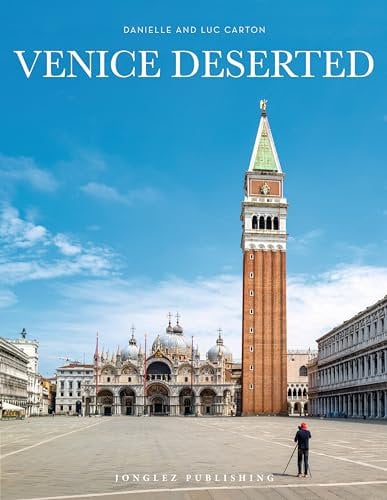 Venice Deserted (Jonglez Photo Books) (Jonglez Photographic Journeys)