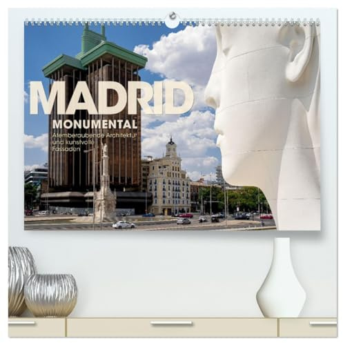 MADRID MONUMENTAL - Atemberaubende Architektur und kunstvolle Fassaden (hochwertiger Premium Wandkalender 2026 DIN A2 quer), Kunstdruck in Hochglanz: Baukunst der Weltmetropole Madrid (CALVENDO Orte)
