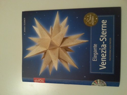 Elegante Venezia-Sterne: Faltsterne aus Papier: Faltsterne aus Papier. Mit perforierten Vorlagenbogen u. Einsteckhüllen