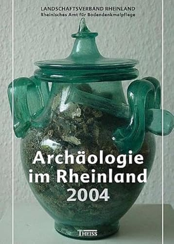 Archäologie im Rheinland: 2004