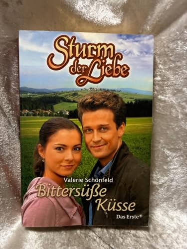Sturm der Liebe / Bittersüsse Küsse