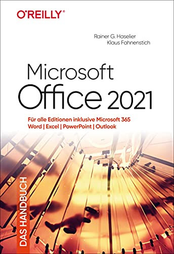 Microsoft Office 2021 – Das Handbuch: Für alle Editionen inklusive Office 365 – Word, Excel, PowerPoint, Outlook