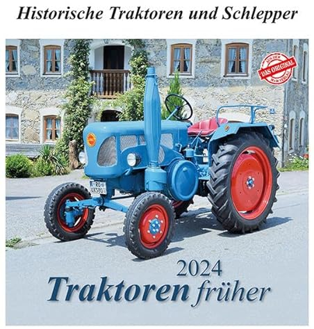 Traktoren früher 2024: Historische Traktoren und Schlepper