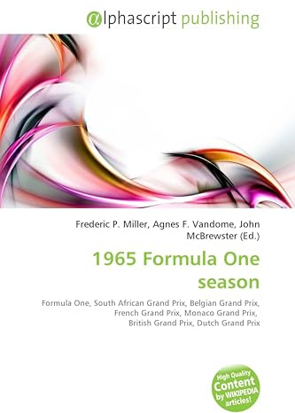 1965 Formula One season: Formula One, South African Grand Prix, Belgian Grand Prix, French Grand Prix, Monaco Grand Prix, British Grand Prix, Dutch Grand Prix