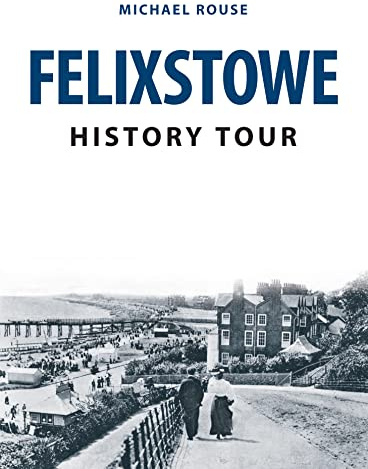Felixstowe History Tour