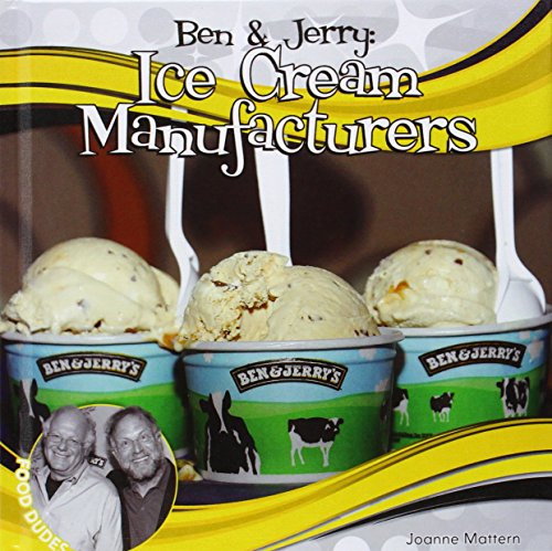 Ben & Jerry:: Ice Cream Manufacturers (Food Dudes)