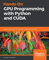 Hands-On GPU Programming with Python and CUDA: Explore high-performance parallel computing with CUDA (English Edition)