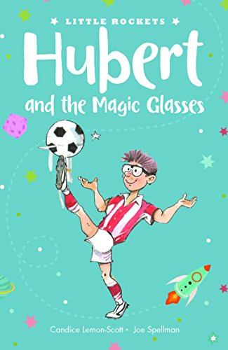 Hubert and the Magic Glasses (Little Rockets, Band 2)