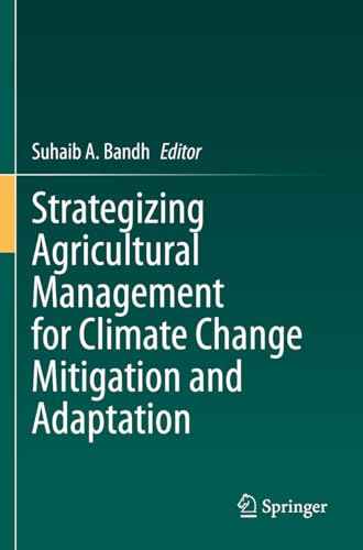 Strategizing Agricultural Management for Climate Change Mitigation and Adaptation