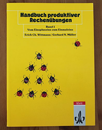 Handbuch produktiver Rechenübungen, Bd.1, Vom Einspluseins zum Einmaleins (Programm Mathe 2000+)