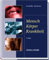 Mensch, Körper, Krankheit: Anatomie, Physiologie, Krankheitsbilder, Biologie - Lehrbuch und Atlas für die Berufe im Gesundheitswesen