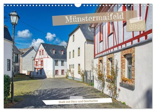 Münstermaifeld - Stadt mit Herz und Geschichte (Wandkalender 2026 DIN A3 quer), CALVENDO Monatskalender: Spaziergang durch eine geschichtsträchtige Stadt (CALVENDO Orte)