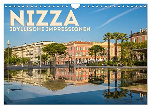 NIZZA Idyllische Impressionen (Wandkalender 2026 DIN A4 quer), CALVENDO Monatskalender: Sehenswerte Plätze der Stadt (CALVENDO Orte)
