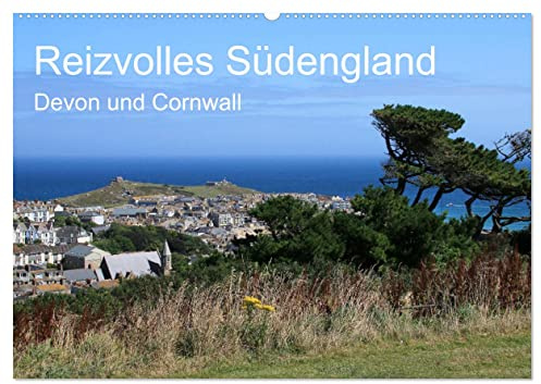 Reizvolles Südengland Devon und Cornwall (Wandkalender 2026 DIN A2 quer), CALVENDO Monatskalender: Devon und Cornwall im Südwesten Englands liegen in ... und steilen Küsten. (CALVENDO Orte)