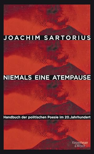 Niemals eine Atempause: Handbuch der politischen Poesie im 20. Jahrhundert