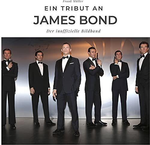 Ein Tribut an James Bond: Der inoffizielle Bildband