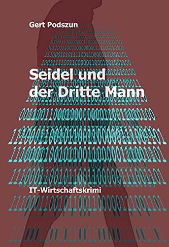 Herr Seidel und der Dritte Mann: Wirtschaftskrimi