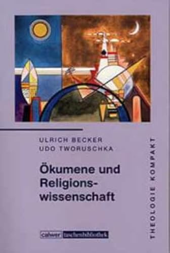 Theologie kompakt: Ökumene und Religionswissenschaft: Band 6