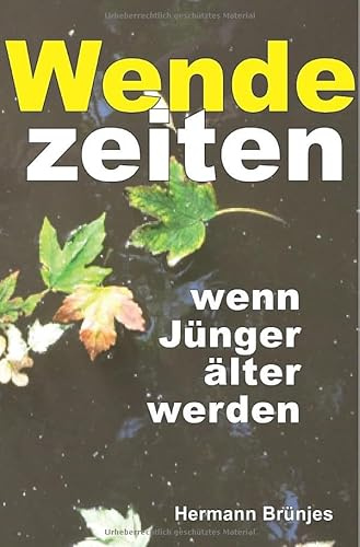 Wendezeiten: wenn Jünger älter werden
