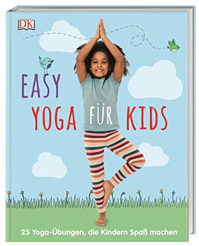Easy Yoga für Kids: 25 Yoga-Übungen, die Kindern Spaß machen. Mit Vorwort von Thomas Bannenberg