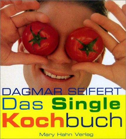 Das Single-Kochbuch