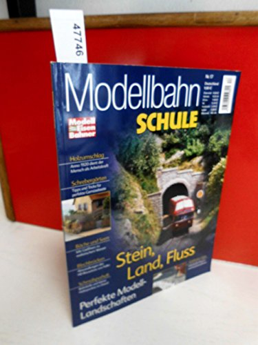 MEB Modellbahn Schule Nr. 17 - Stein, Land, Fluss - perfekte Modell-Landschaften - ModellEisenBahner