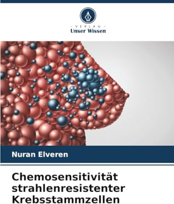 Chemosensitivität strahlenresistenter Krebsstammzellen: DE