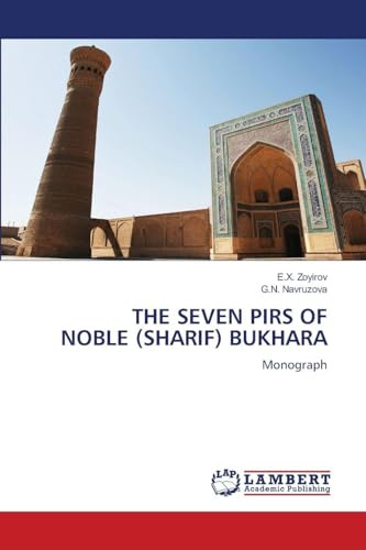 THE SEVEN PIRS OF NOBLE (SHARIF) BUKHARA: Monograph