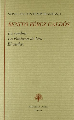 La sombra ; La fontana de oro ; El audaz