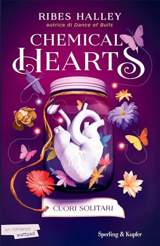 Cuori solitari. Chemical hearts (Vol. 1)