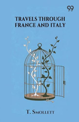 Travels Through France And Italy