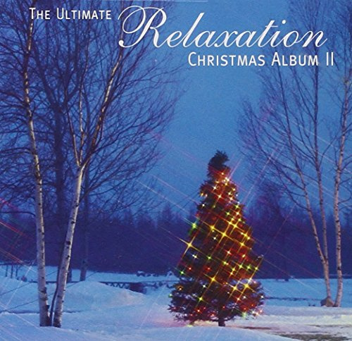 The Ultimate Relaxation Christmas Album II