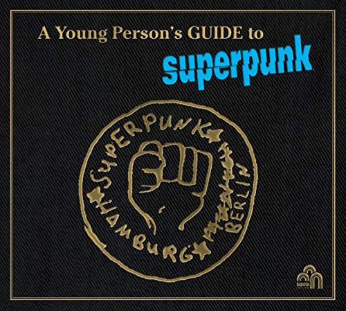 A Young Person'S Guide to Superpunk