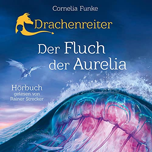 Drachenreiter - Der Fluch der Aurelia: Drachenreiter 3