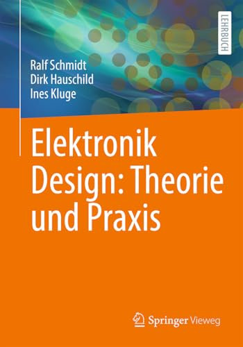 Elektronik Design: Theorie und Praxis