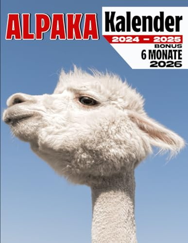 Alpaka Kalendar 2024 - 2025: Drei Jahres Kalender, 30 Bilder des Alpakas, Jan 2024 bis Jun 2026, 17 x 11 geöffnet, dickes und stabiles Papier, ... und Planung, wichtige deutsche Feiertage