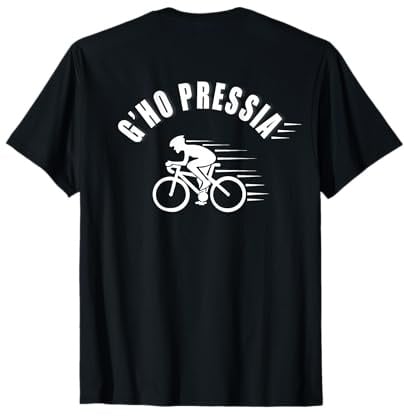 G'ho pressia ciclista ciclismo dialetto veneto divertente Maglietta