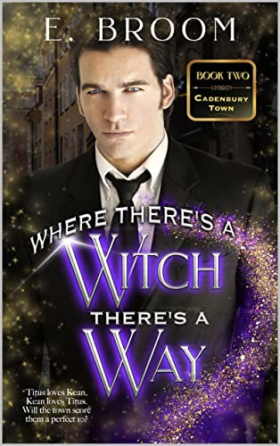 Where There's a Witch There's a Way (Cadenbury Town Book 2)